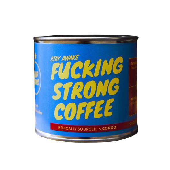 Fucking Strong Coffee Congo